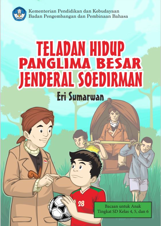 Teladan Hidup Panglima Besar Jenderal 
Soedirman